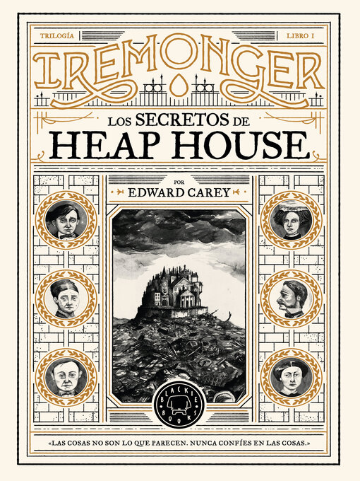 Title details for Los secretos de Heap House by Edward Carey - Available